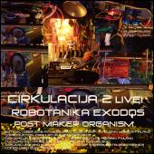 Cirkulacija 2
Robotanika: Exodos | Post Maker Organism - Live!