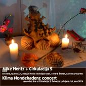 Mike Hentz & Cirkulacija 2
Klima: Nedekadentni koncert