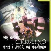Borut Savski
my name is Cirkulino and i work on arduino