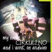 Borut Savski
my name is Cirkulino and i work on arduino