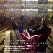 Boštjan Leskovšek, Borut Savski, Milan Kristl
Banquet contemplatif | Miza ponuja - bedak je kdor se kuja