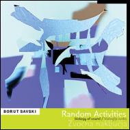 Borut Savski - Random Activities